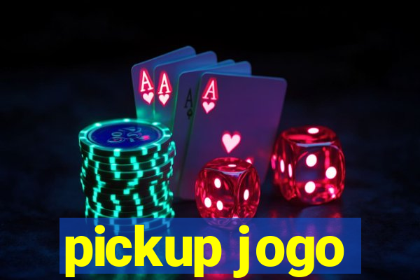 pickup jogo